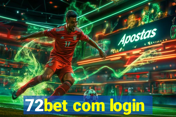 72bet com login